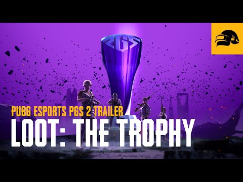 PUBG Esports | LOOT: THE TROPHY – PGS2 Trailer