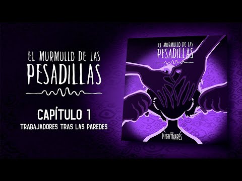 El Murmullo de las Pesadillas – Capítulo 1 – Trabajadores tras las Paredes
