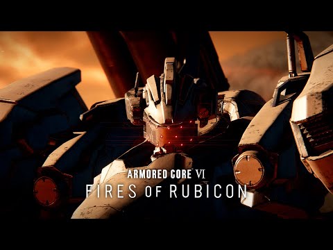 ARMORED CORE VI FIRES OF RUBICON — Overview Trailer