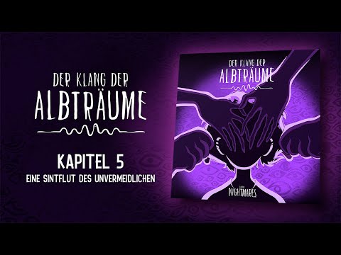 Der Klang der Albträume – Kapitel 5 : Eine Sintflut des Unvermeidlichen