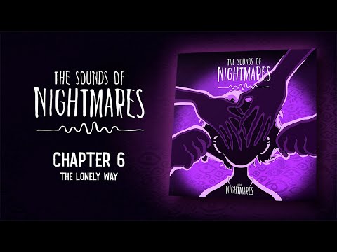 The Sounds of Nightmares – Chapter 6: The Lonely Way