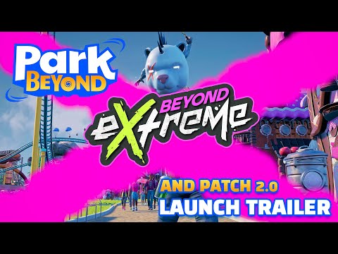 Park Beyond – Beyond eXtreme Launch Trailer