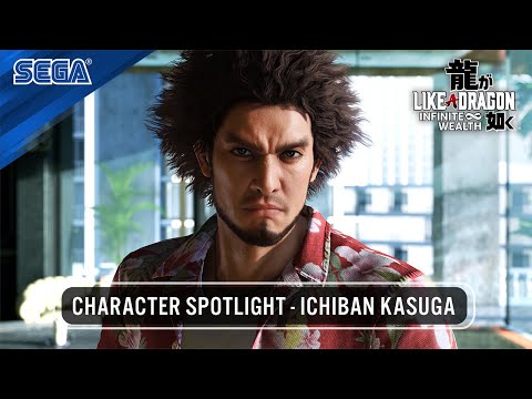 LIKE A DRAGON: INFINITE WEALTH | CHARACTER SPOTLIGHT – ICHIBAN KASUGA