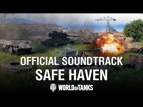 Safe Haven | World of Tanks Official Soundtrack