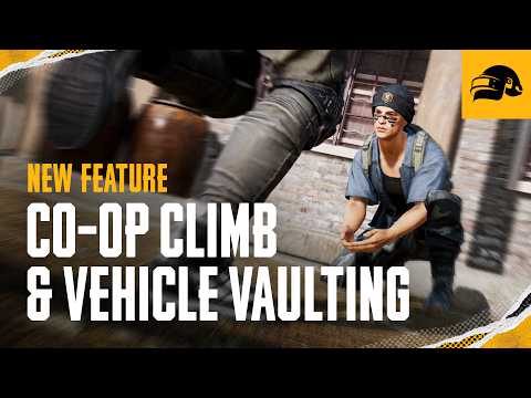PUBG | New Feature – Co-op Climb & Vehicle Vaulting