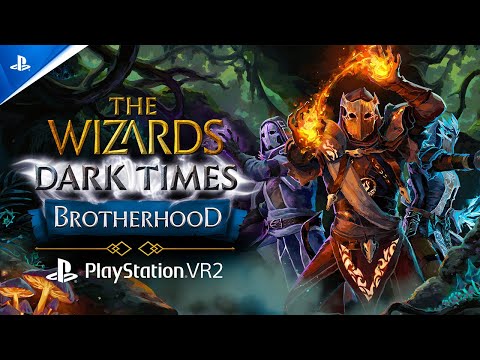The Wizards – Dark Times: Brotherhood – Launch Trailer | PS VR2 Games
