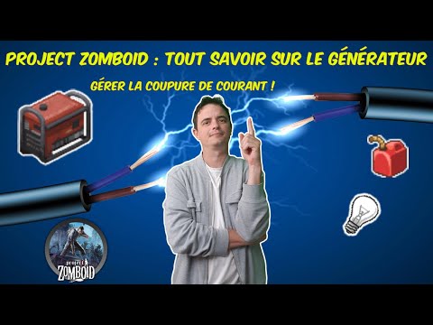 Project Zomboid : Tutoriel sur le générateur, gérer la coupure d'électricité et essence illimitée