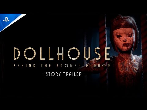 Dollhouse: Behind the Broken Mirror – Story Trailer | PS5 Games