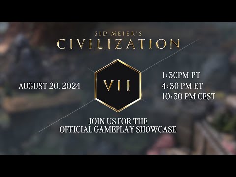 Sid Meier’s Civilization VII – Official Gameplay Showcase Livestream