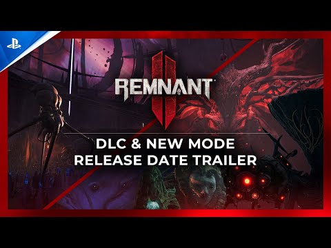 Remnant II – DLC & New Mode Release Date Trailer | PS5 Games