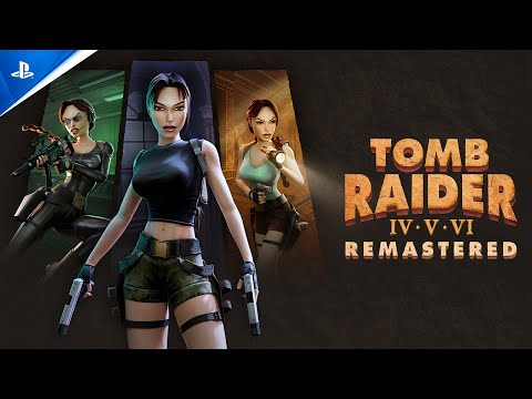 Tomb Raider IV-VI Remastered – Announce Trailer | PS5 & PS4 Games