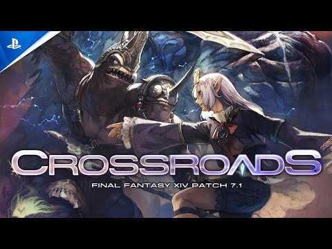 Final Fantasy XIV Online – Patch 7.1: Crossroads Trailer | PS5 & PS4 Games