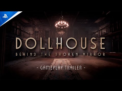 Dollhouse: Behind The Broken Mirror – Gameplay Trailer | PS5 Games