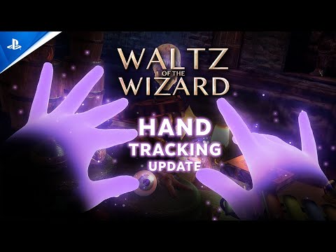 Waltz of the Wizard – Hand Tracking Update Trailer | PS5 & PS VR2 Games