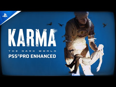 Karma: The Dark World – PlayStation 5 Pro Enhancements | PS5 Games