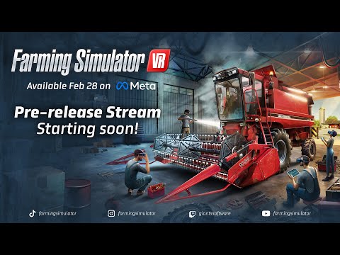 Farming Simulator VR: First Look Livestream