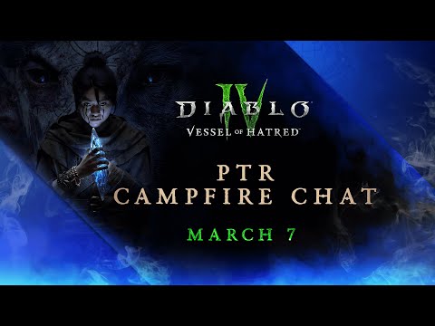 Diablo IV Campfire Chat | 2.2.0 PTR | March 2025