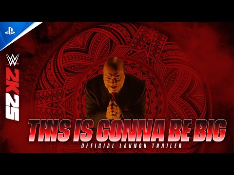 WWE 2K25 – “This is Gonna be Big” Launch Trailer | PS5 & PS4 Games