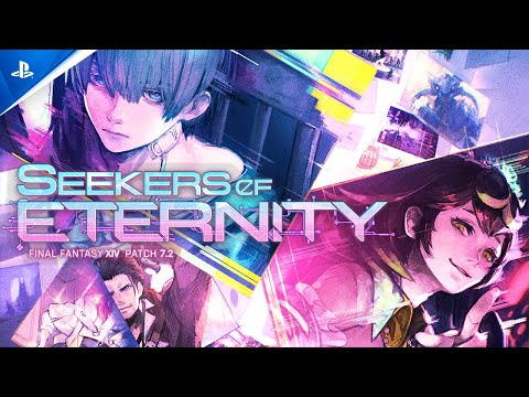 Final Fantasy XIV Online – Patch 7.2: Seekers of Eternity Trailer | PS5 & PS4 Games