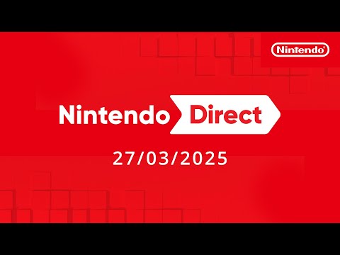 Nintendo Direct – 27/03/2025