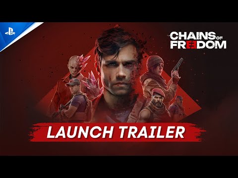 Chains of Freedom – Launch Trailer | PS5 & PS4 Games