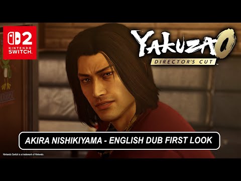 Yakuza 0 Director’s Cut – Akira Nishikiyama English Dub First Look| Nintendo Switch™ 2