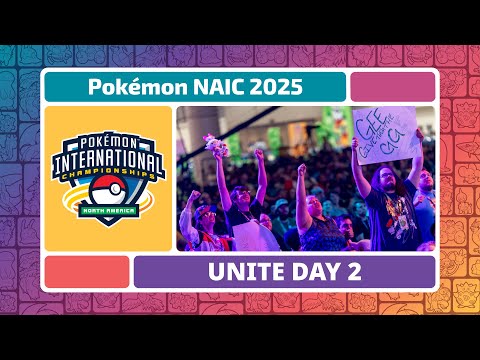 UNITE Day 2 | 2025 Pokémon North America International Championships