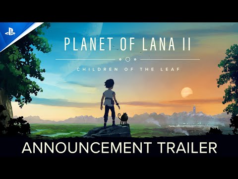 Planet of Lana II: Children of the Leaf – Announcement Trailer | PS5 & PS4 Games
