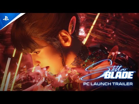 Stellar Blade PC – Launch Trailer | PS5 & PC Games