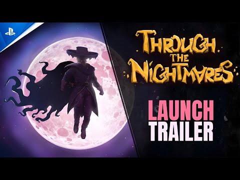 Through the Nightmares – Launch Trailer | PS5 & PS4 Games