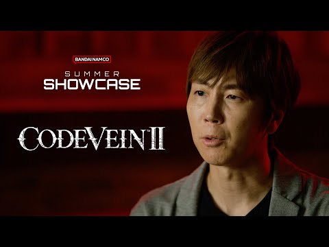 CODE VEIN II – Producer Message | Bandai Namco Summer Showcase