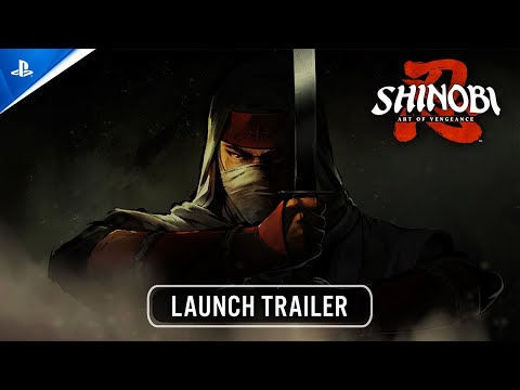 Shinobi: Art of Vengeance – Launch Trailer | PS5 & PS4 Games