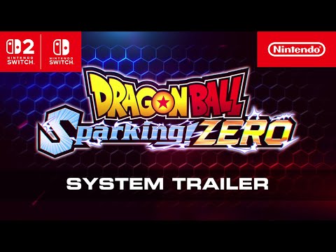 DRAGON BALL: Sparking! ZERO – System Trailer – Nintendo Switch & Nintendo Switch 2