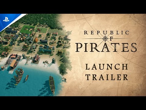 Republic of Pirates – Launch Trailer | PS5 Games