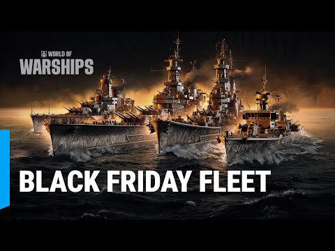 Black Friday Fleet Arrives with Massive Discounts in World of Warships!