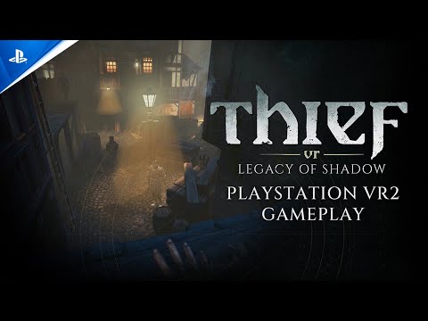 Thief VR: Legacy of Shadow – Gameplay #2 Trailer | PS VR2 Games