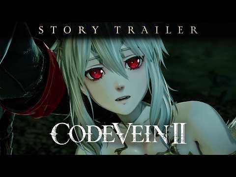 CODE VEIN II – Story Trailer
