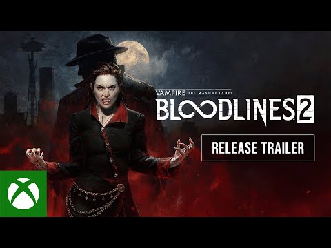 Vampire: The Masquerade – Bloodlines 2 Release Trailer