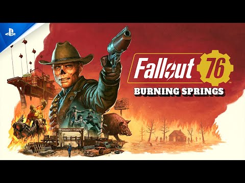 Fallout 76 – Burning Springs Gameplay Trailer | PS5 & PS4 Games