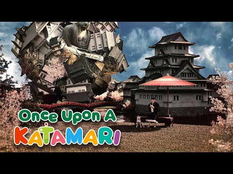 Once Upon A KATAMARI – Launch Trailer