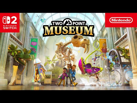 Two Point Museum | Nintendo Switch 2 Launch Trailer