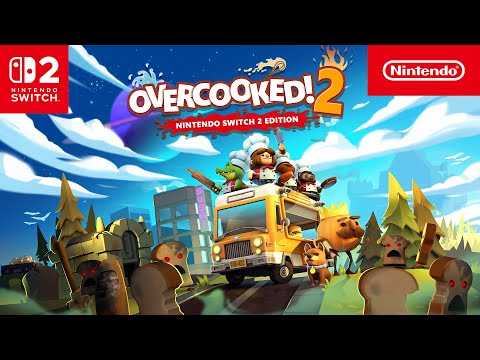 Overcooked 2! Nintendo Switch 2 Edition – Launch Trailer