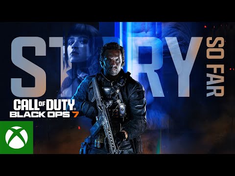 Call of Duty: Black Ops 7 | Story So Far Trailer