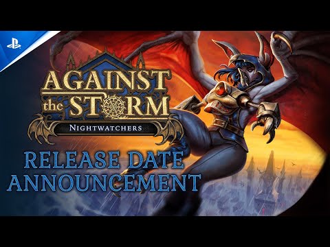 Against the Storm – Nightwatchers – Release Date Trailer | PS5 & PS4 Games