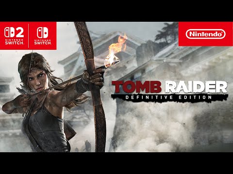 Tomb Raider: Definitive Edition – Launch Trailer – Nintendo Switch 2 & Nintendo Switch