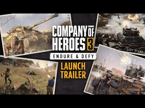 Company of Heroes 3: Endure & Defy Launch Trailer
