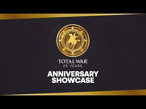 Total War 25th Anniversary Showcase Livestream
