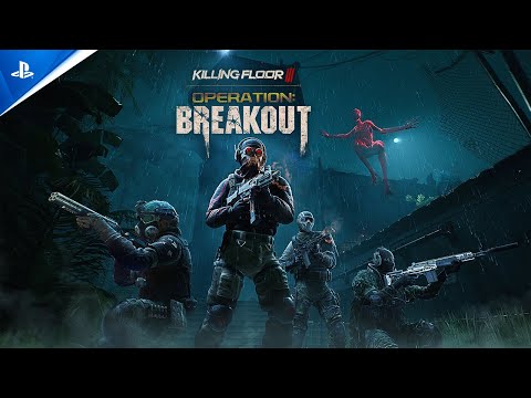 Killing Floor 3 – Operation: Breakout Trailer | PS5 Games