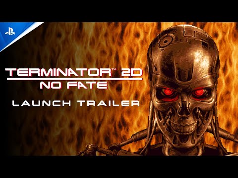 Terminator 2D: No Fate – Launch Trailer | PS5 & PS4 Games