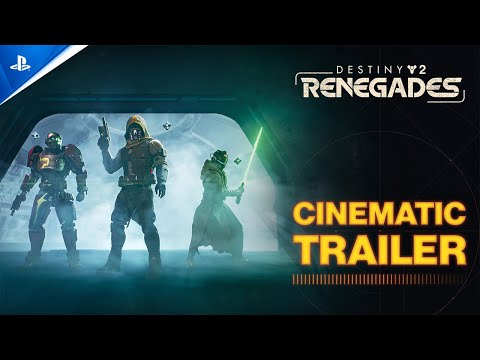 Destiny 2 – Renegades Cinematic Trailer | PS5, PS4 & PC Games